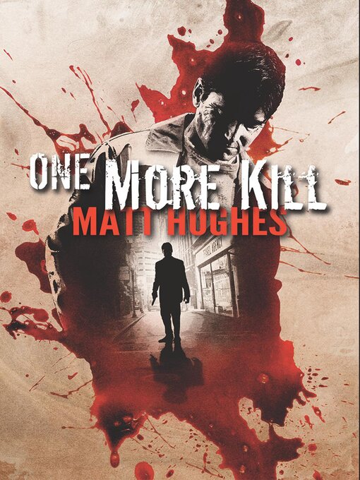 Title details for One More Kill by Matthew Hughes - Available